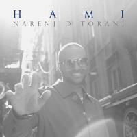 Hamid Hami Narenj O Toranj