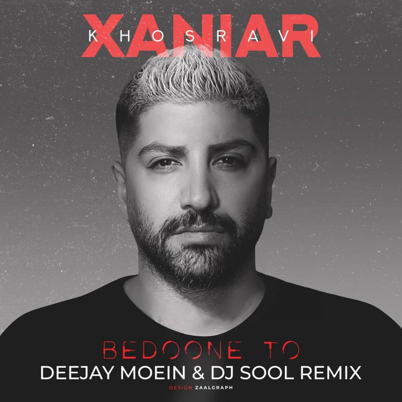 Xaniar Khosravi Bedoone To (Deejay Moein & DJSOOL Remix)