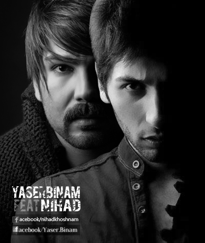 Yaser Binam Bazande (Ft Nihad)