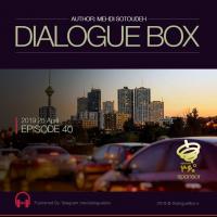 Mehdi Sotoudeh DialogueBox Episode 40