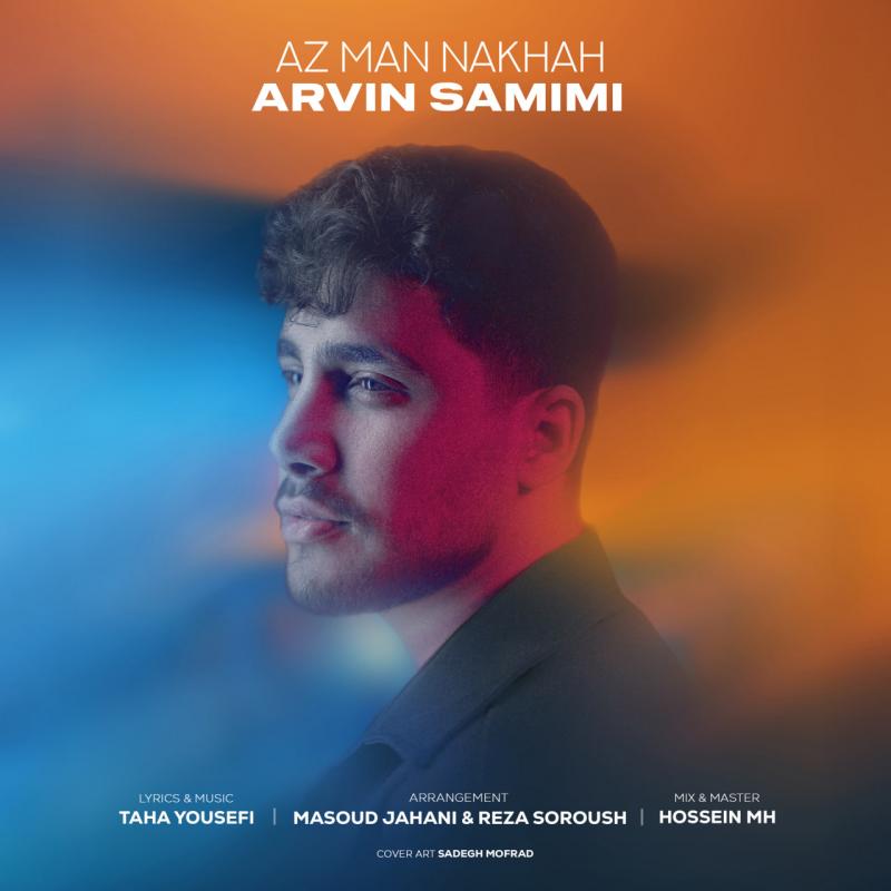 Arvin Samimi Az Man Nakhah