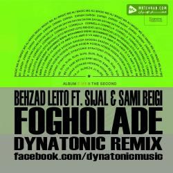 Behzad Leito Fogholadeh (Ft Sijal, Sami Beigi, Remix)