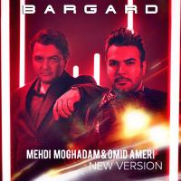 Mehdi Moghaddam & Omid Ameri Bargard (New Version)