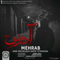 Mehrab Ft Amir Enghelab & Saeed Teymouriyan Adress