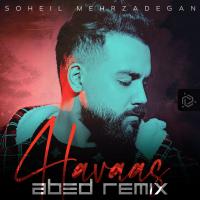 Soheil Mehrzadegan Havaas (Abed Remix)