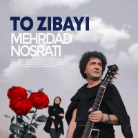 Mehrdad Nosrati To Zibayi