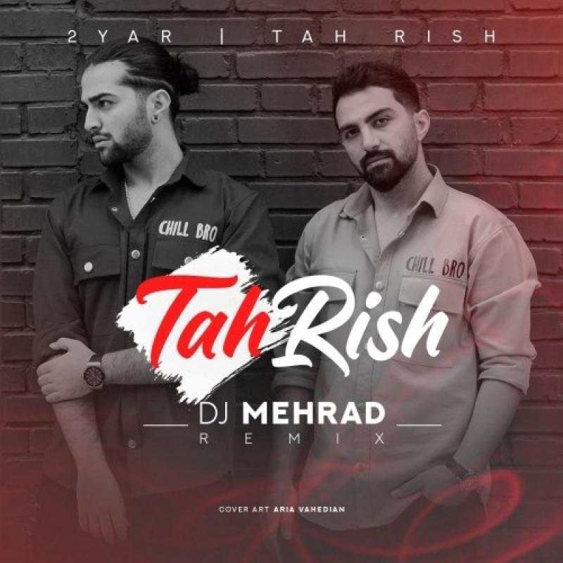 2Yar Tah Rish (Dj Mehrad Remix)