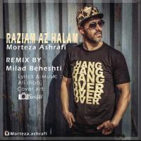 Morteza Ashrafi Raziam Az Halam (Remix)