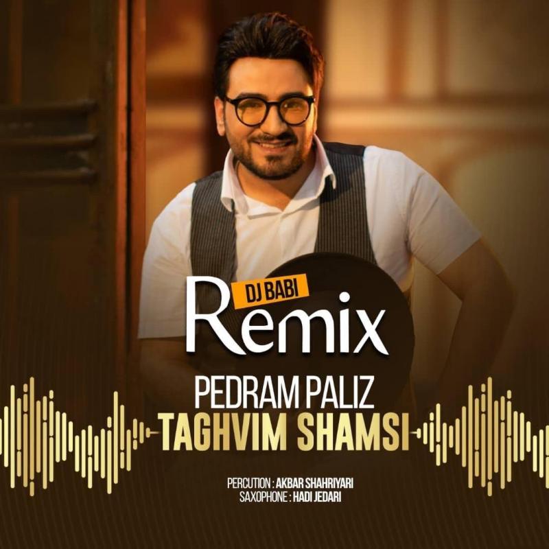 Pedram Paliz Taghvim Shamsi (Remix)