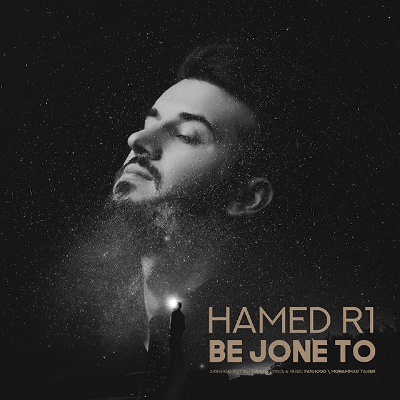 Hamed R1 Be Jone To