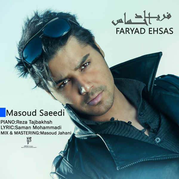 Masoud Saeedi Faryad Ehsas