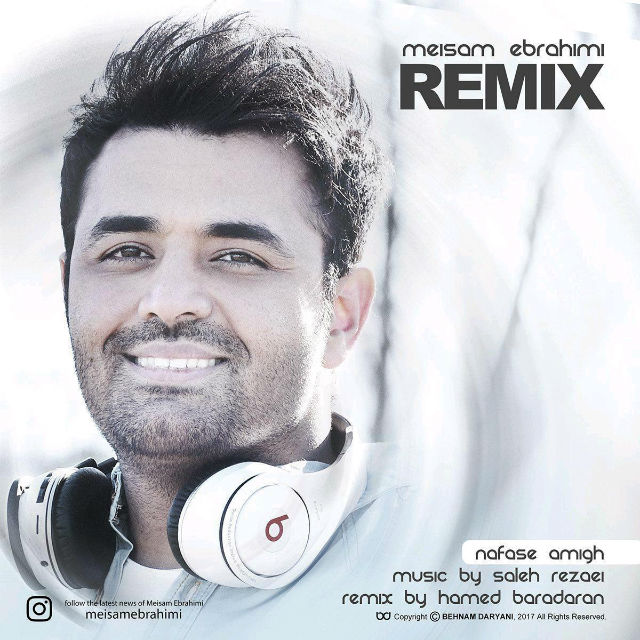 Meysam Ebrahimi Nafase Amigh (Remix)