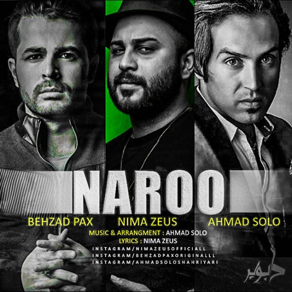 Behzad Pax & Nima Zeus Ft. Ahmad Solo Naroo