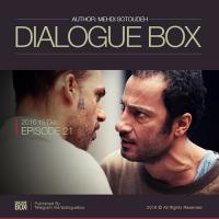 Mehdi Sotoudeh DialogueBox Episode 21