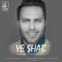 Ehsan Haghshenas Ye Shab