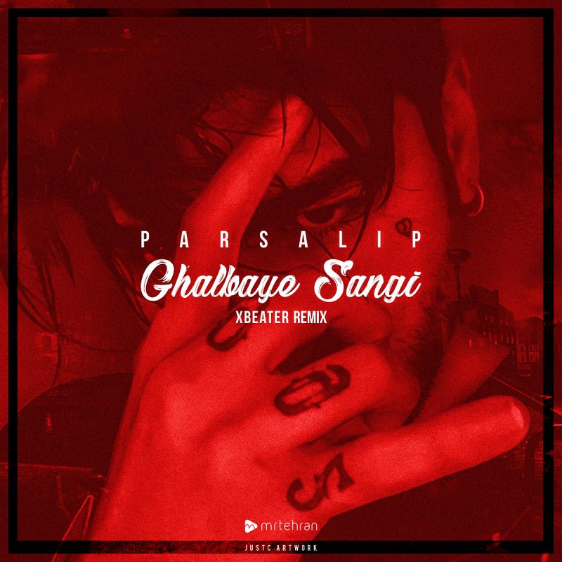 Parsalip Ghalbaye Sangi (Xbeater Remix)