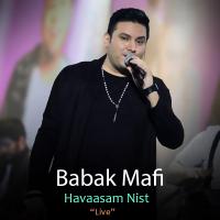 Babak Mafi Havaasam Nist (Live)