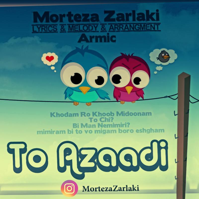Morteza Zarlaki To Azaadi