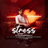 Ali Khodabandello Stress