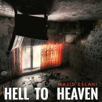 Majid Eslahi Hell To Heaven