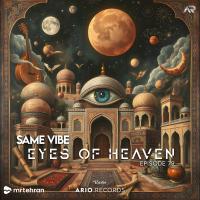 Same Vibe Eyes Of Heaven EP79