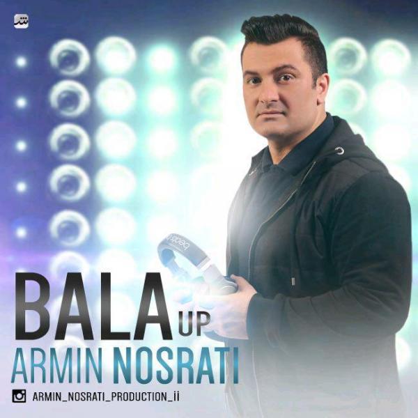 Armin Nosrati Bala Up