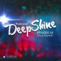 iPooYaaNN Deep Shine Episode 05