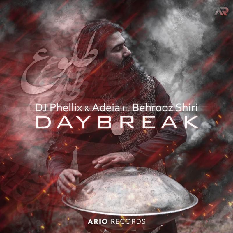 DJ Phellix & Adeia DayBreak Ft. Behrooz Shiri