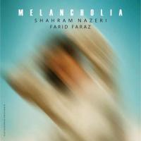 Shahram Nazeri Melancholia