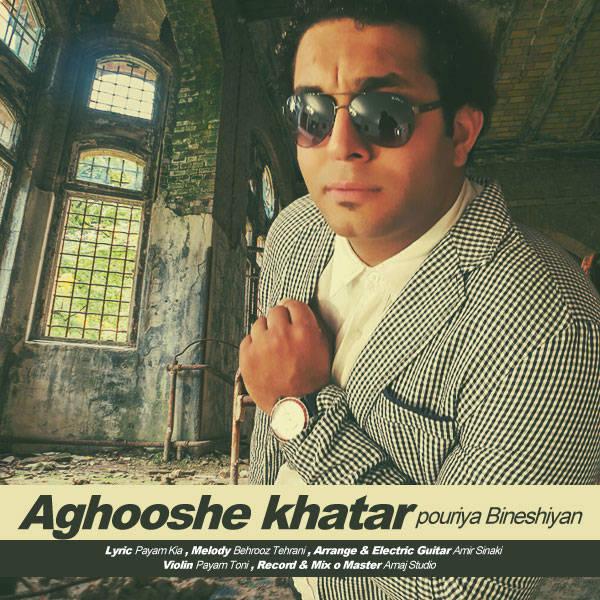 Pouriya Bineshiyan Aghooshe Khatar