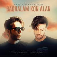 Majid Adib Baghalam Kon Alan (Ft Amir Nasir)