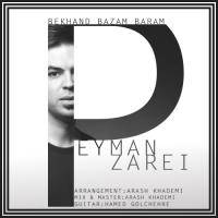 Peyman Zarei Bekhand Bazam Baram