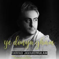 Farhad Javaherkalam Ye Donya Gham