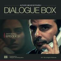 Mehdi Sotoudeh DialogueBox Episode 31