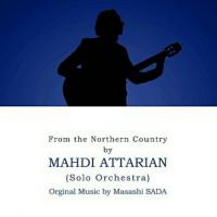 Mahdi Attarian From The Northern Country (Solo Orchestra)