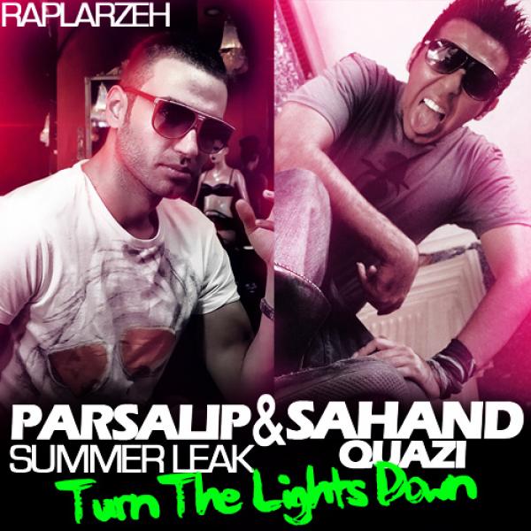 Parsalip & Sahand Quazi Turn The Lights Down (Summer Leak)