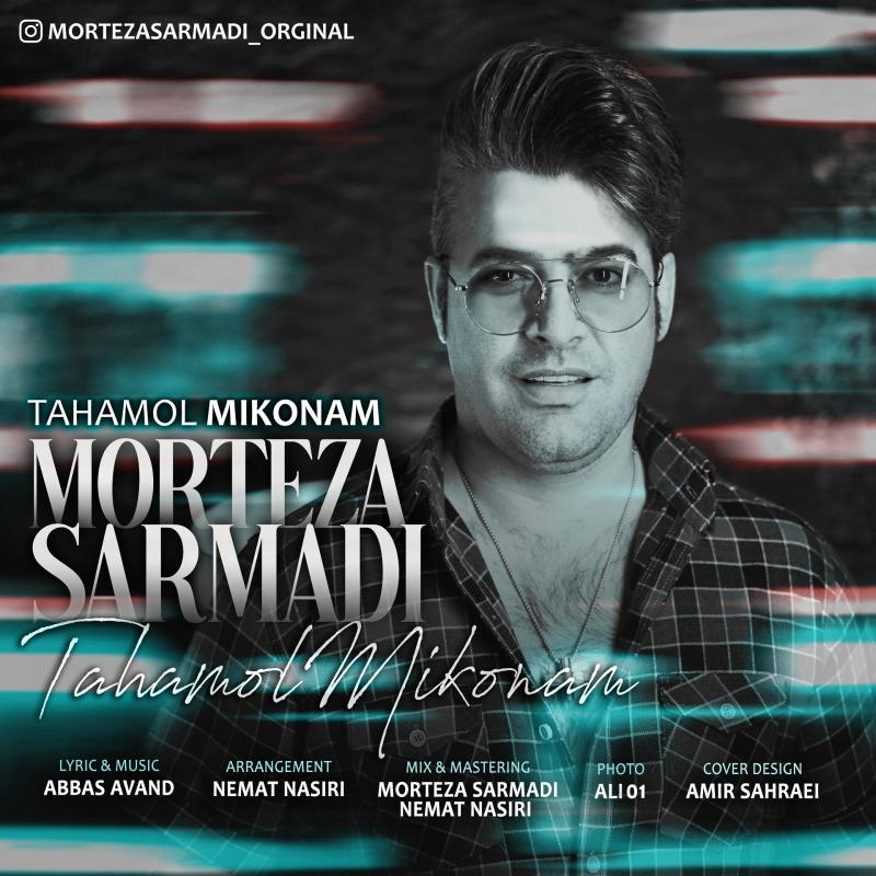 Morteza Sarmadi Tahamol Mikonam