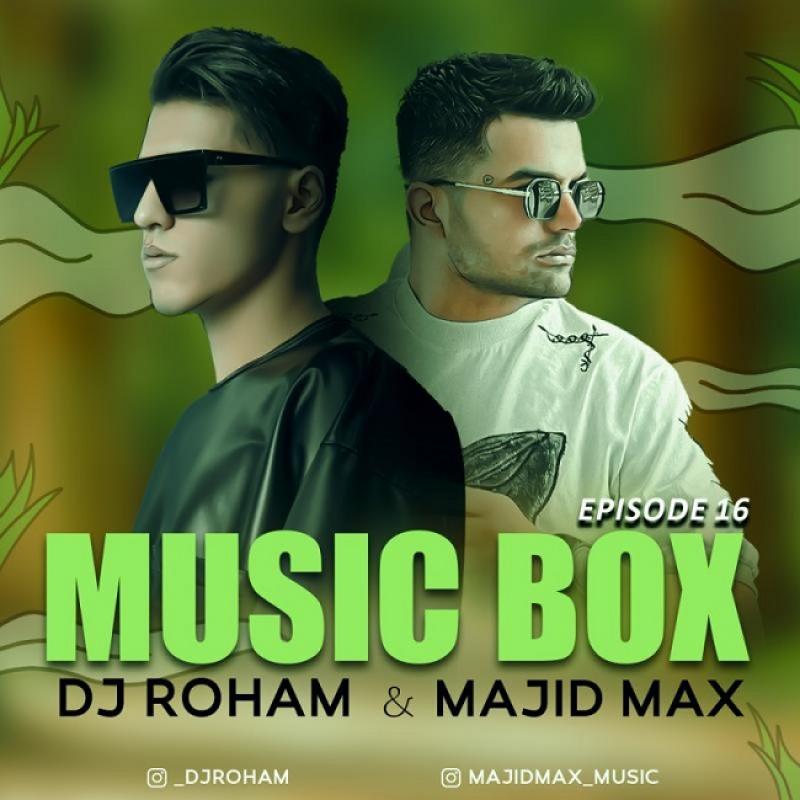 DJ Roham & Majid Max Music Box 16