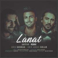 Amirabbas Golab & Amin Ghobad Lanat (AmirYar Remix)