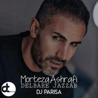 Morteza Ashrafi Delbare Jazzab (Remix Dj Parisa)