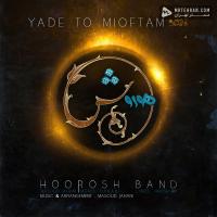 Hoorosh Band Yade To Mioftam