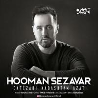 Hooman Sezavar Entezari Nadashtam Azat