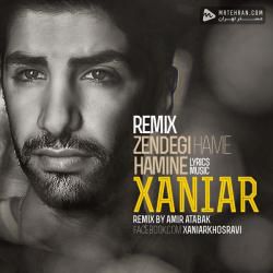 Xaniar Khosravi Zendegie Hame Hamine (Remix)