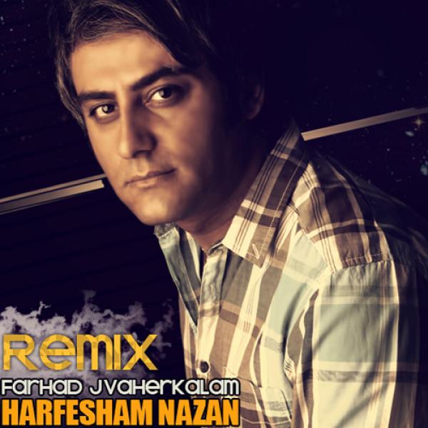 Farhad Javaherkalam Harfesham Nazan (Remix)