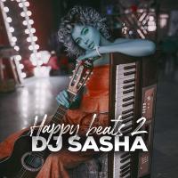 Dj Sasha Happy Beats E02