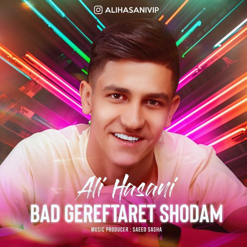 Ali Hasani Bad Gereftaret Shodam