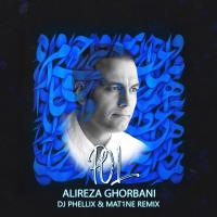 Alireza Ghorbani Pol (DJ Phellix & Mat1ne Remix)