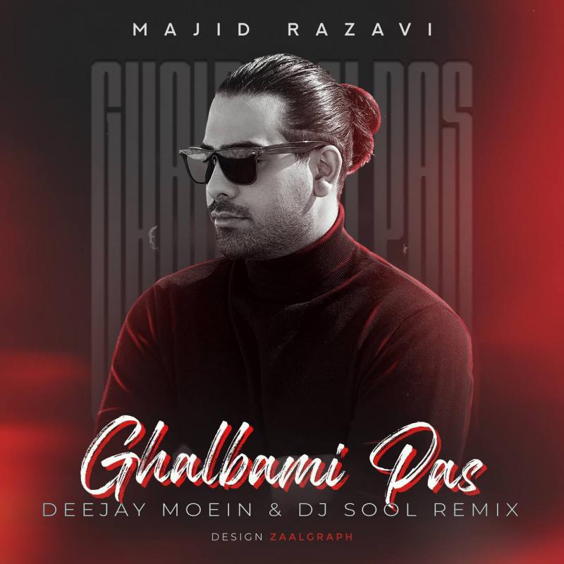 Majid Razavi Ghalbami Pas (Deejay Moein & Dj Sool Remix)