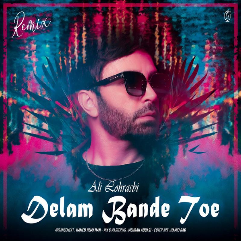 Ali Lohrasbi Delam Bande Toe (Remix)