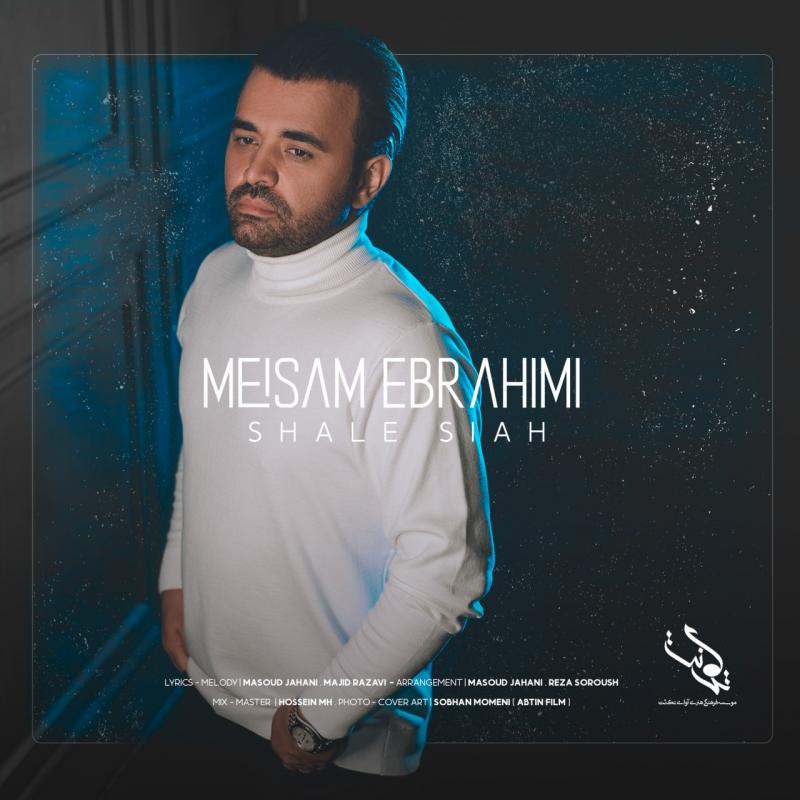 Meysam Ebrahimi Shale Siah